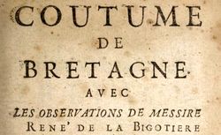 Accéder à la page "Coutume de Bretagne avec les observations de messire René de La Bigotière"