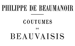 Accéder à la page "Coutumes de Beauvaisis, tomes 1 et 2, Paris, 1899-1900"