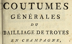 Accéder à la page "Coutumes générales du bailliage de Troyes en Champagne"