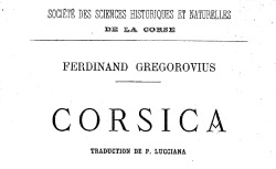 Accéder à la page "Corsica, par Ferdinand Gregorovius (1883-1884)"