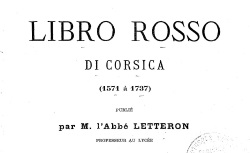 Accéder à la page "Libro rosso di Corsica, 1571 à 1737 (1890-1898)"