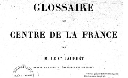 Accéder à la page "Jaubert, Glossaire du Centre de la France"