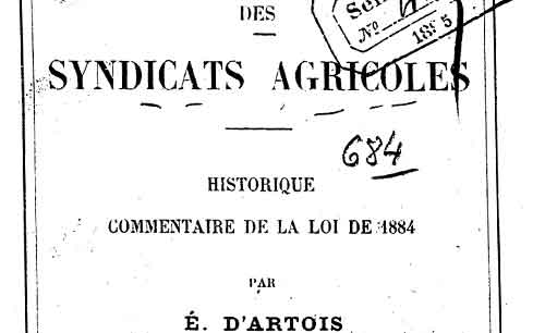 Des syndicats agricoles : historique, commentaire de la loi de 1884