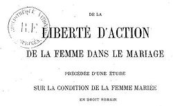 Marchand, Maurice. De la Liberté d'action de la femme dans le mariage, précédée d'une étude sur la condition de la femme mariée, en droit romain (1882)
