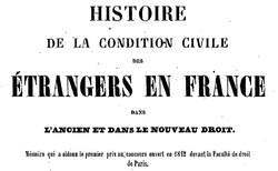 Accéder à la page "Demangeat, Charles. Histoire de la condition civile des étrangers en France dans l'ancien et dans le nouveau droit"