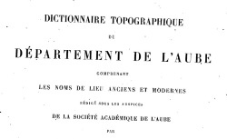 Accéder à la page "Dictionnaire topographique de l'Aube"