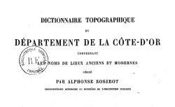 Accéder à la page "Dictionnaire topographique de la Côte-d'Or"