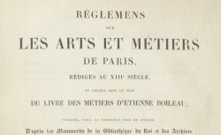 Accéder à la page "Réglemens sur les arts et métiers de Paris ou Livre des métiers d'Étienne Boileau"