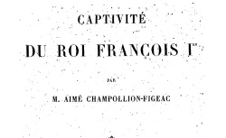Accéder à la page "Captivité du roi François Ier"