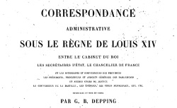 Accéder à la page "Correspondance administrative sous le règne de Louis XIV"
