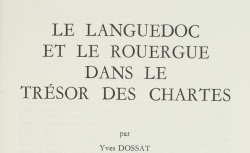 Accéder à la page "Languedoc et le Rouergue dans le Trésor des chartes (Le)"
