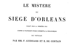 Accéder à la page "Mistère du siège d'Orléans (Le)"
