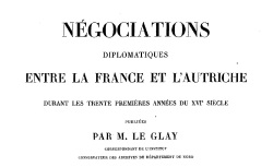 Accéder à la page "Négociations diplomatiques entre la France et l'Autriche durant les trente premières années du XVIe siècle"