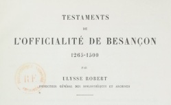 Accéder à la page "Testaments de l'officialité de Besançon"