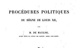 Accéder à la page "Procédures politiques du règne de Louis XII"