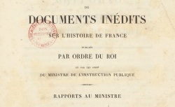 Accéder à la page "Collection de documents inédits sur l'histoire de France. Rapports au Ministre"