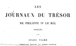 Accéder à la page "Journaux du trésor de Philippe IV le Bel (Les)"