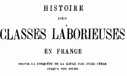 Histoire des classes laborieuses en France...
