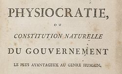 Physiocratie ou constitution naturelle du gouvernement le plus avantageux au genre humain