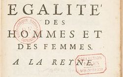 Accéder à la page "Gournay, Marie Le Jars de. Egalité des hommes et des femmes A la Reyne (1622)"