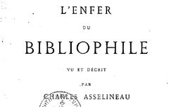 Accéder à la page "L'enfer du bibliophile / vu et décrit par Charles Asselineau "