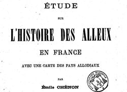 Accéder à la page "Chénon, Émile. Étude sur l'histoire des alleux en France : avec une carte des pays allodiaux (1888)"