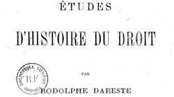 Accéder à la page "Dareste de La Chavanne, Rodolphe.  Études d'histoire du droit (1889)"