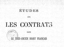 Accéder à la page "Esmein, Adhémar. Études sur les contrats dans le très ancien droit français (1883)"