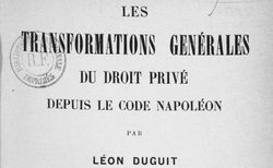Accéder à la page "Duguit, Léon. Les transformations générales du droit privé depuis le Code Napoléon"