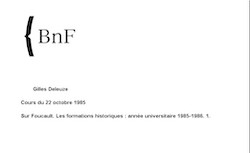 Sur Foucault : les formations historiques (1985). Cours de Gilles Deleuze - BnF - Gallica