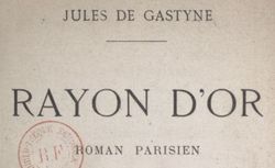 Accéder à la page "Rayon d’or (1885) - roman parisien"