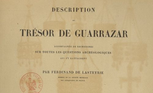 Accéder à la page "Ferdinand de Lasteyrie, Description du trésor de Guarrazar, accompagnée de recherches sur toutes les questions archéologiques qui s'y rattachent (Paris : Gide, 1860)."