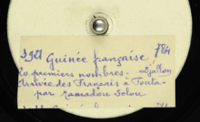 Accéder à la page "Les 20 premiers nombres ; Arrivée des Français à Fouta Djallon / Mamadou Cellou, voix. Récit personnel et récitation du Coran en arabe / Amadou Bobo, voix"