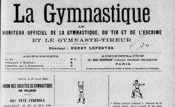 Accéder à la page "Gymnastique et Le Moniteur officiel de la gymnastique, du tir et de l'escrime (La)"