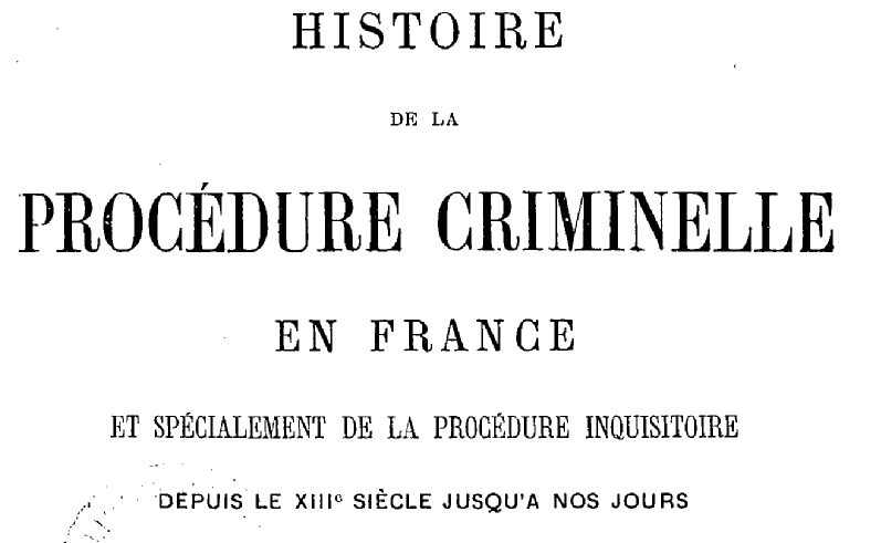 Accéder à la page "Esmein Adhémar. Histoire de la procédure criminelle en France."