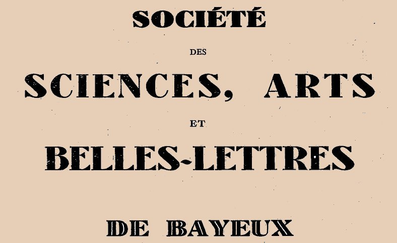 Accéder à la page "Société des sciences, arts et belles-lettres de Bayeux"