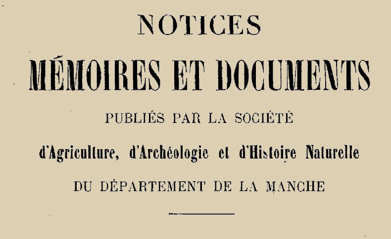 Accéder à la page "Société d'archéologie et d'histoire du département de la Manche (Saint-Lô)"