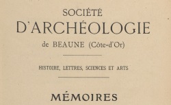 Accéder à la page "Société d'archéologie de Beaune. Histoire, lettres, sciences et arts"