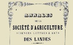 Accéder à la page "Société d'agriculture, sciences, lettres et arts des Landes (Mont-de-Marsan)"