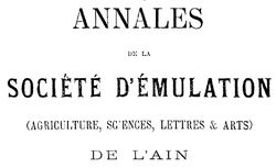 Accéder à la page "Société d'émulation, agriculture, lettres et arts de l'Ain (Bourg-en-Bresse)"