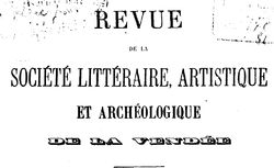 Accéder à la page "Société littéraire, artistique et archéologique de la Vendée (Fontenay-le-Comte)"