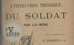 Accéder à la page "L'Instruction du soldat par lui-même, par le commandant Félix Chapuis, 1914"