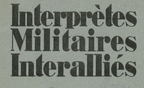 Accéder à la page "Interprètes militaires interalliés. Anciens combattants français aux armées alliées. "