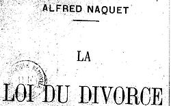 Naquet, Alfred. La loi du divorce (1903)