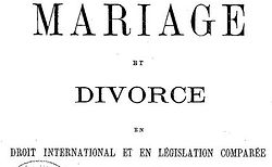 Pic, Paul. Mariage et divorce, en droit international et en législation comparée (1885)
