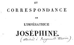 Accéder à la page "Joséphine, Mémoires et correspondance de l'impératrice"