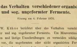 KÜHNE, Wilhelm (1837-1900) Über das Verhalten verschiedener organisirter und sog. ungeformter Fermente