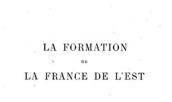 Accéder à la page "La formation de la France de l'Est"