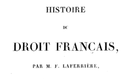 Accéder à la page "Laferrière, Firmin. Histoire du droit français"