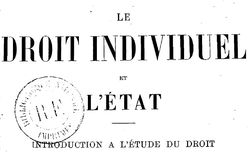 Accéder à la page "Beudant, Charles (1829-1885). Le droit individuel et l’État. Introduction à l’étude du droit (1891)"